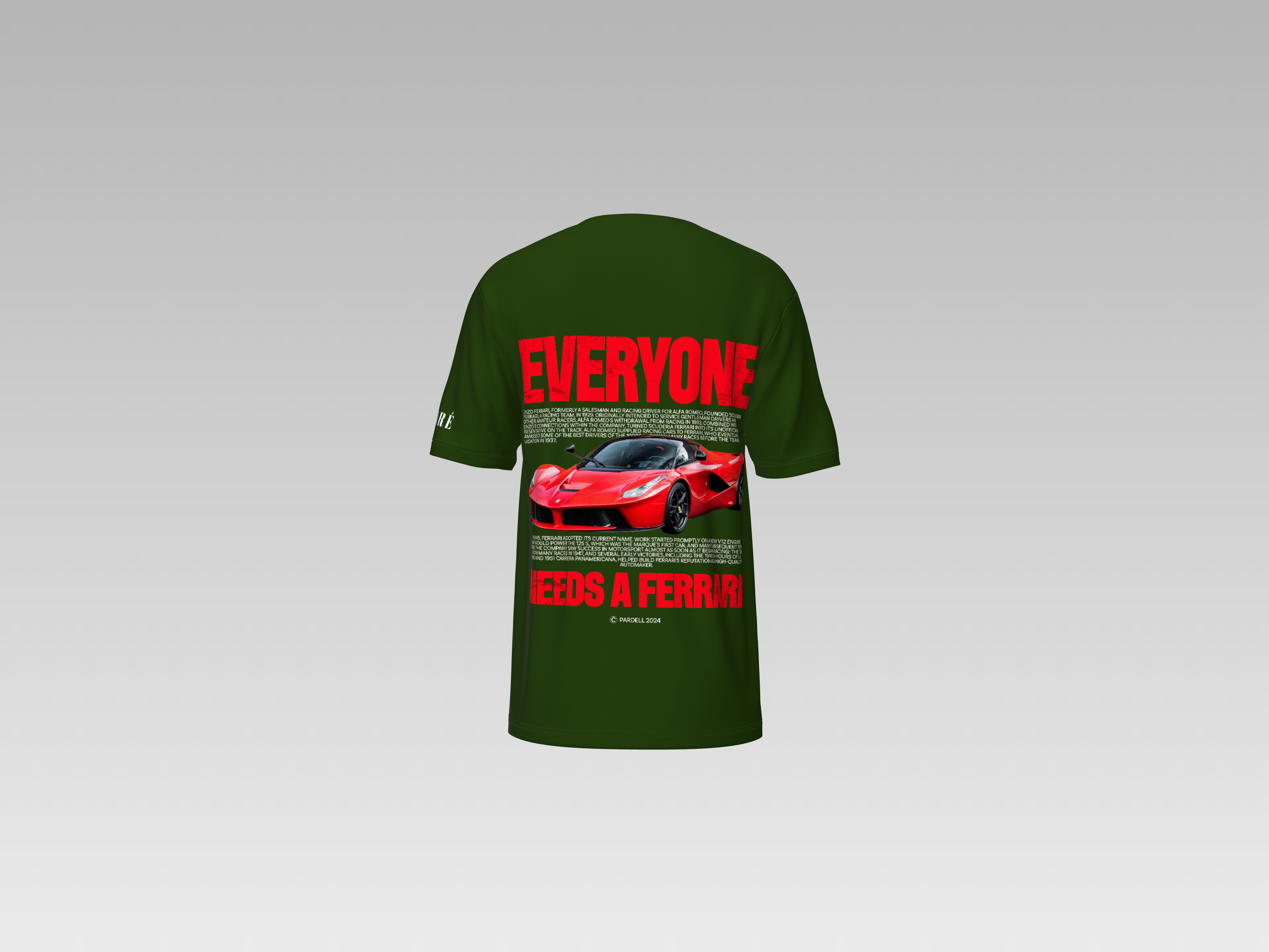 EVERYONE NEEDS A FERRARI PRINTED T-SHIRT