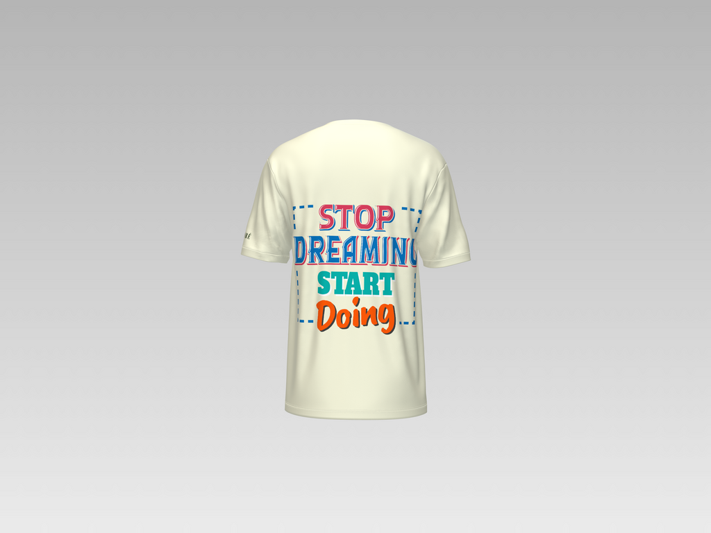 STOP DREAMING START DOING PRINTED T-SHIRT