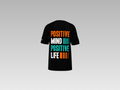 POSITIVE MIND POSITIVE LIFE PRINTED T-SHIRT