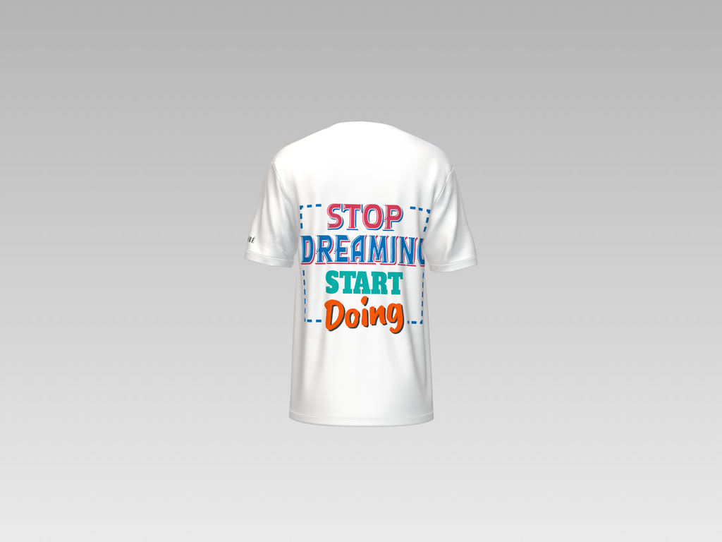 STOP DREAMING START DOING PRINTED T-SHIRT