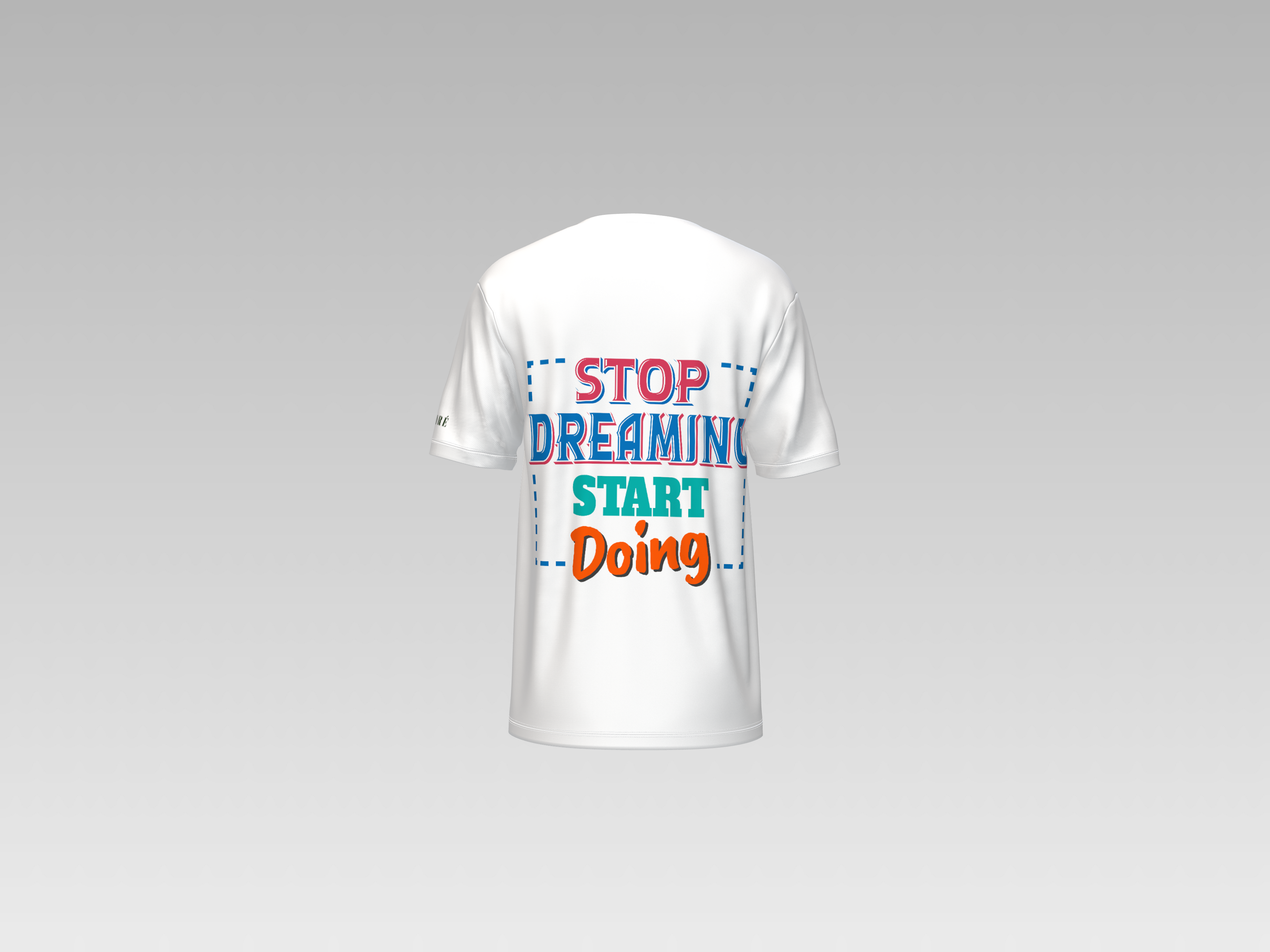 STOP DREAMING START DOING PRINTED T-SHIRT