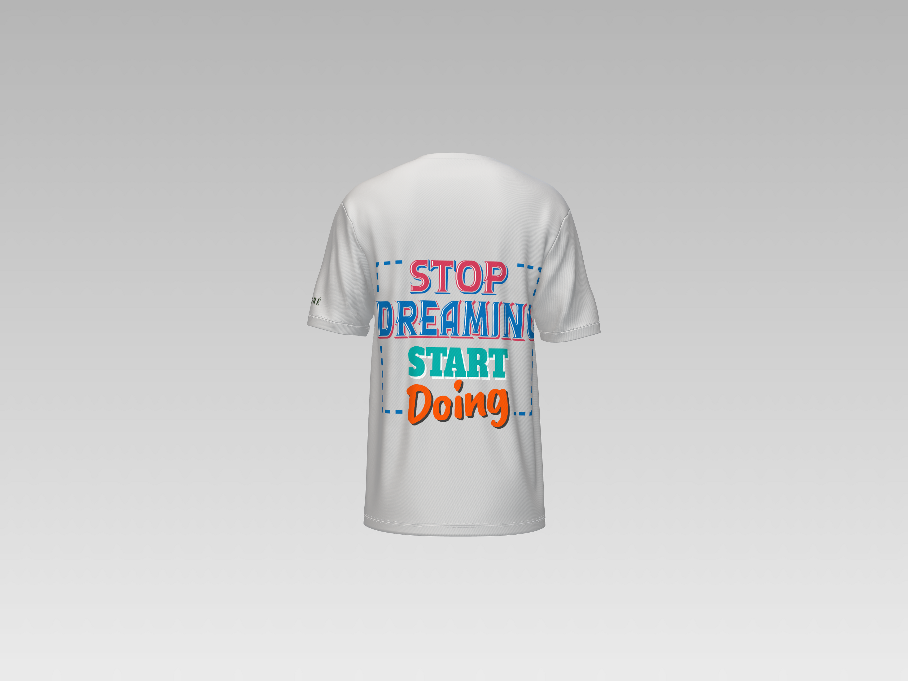 STOP DREAMING START DOING PRINTED T-SHIRT