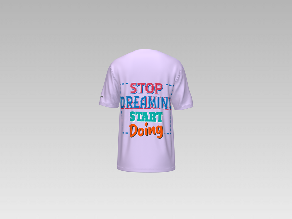 STOP DREAMING START DOING PRINTED T-SHIRT