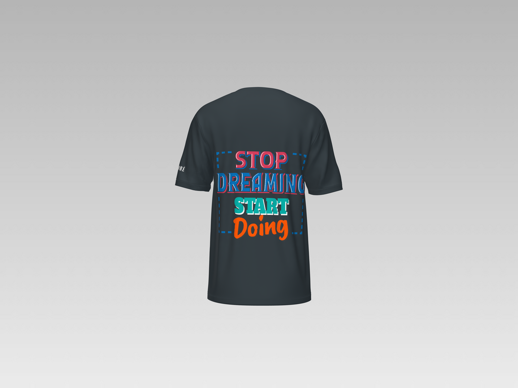 STOP DREAMING START DOING PRINTED T-SHIRT