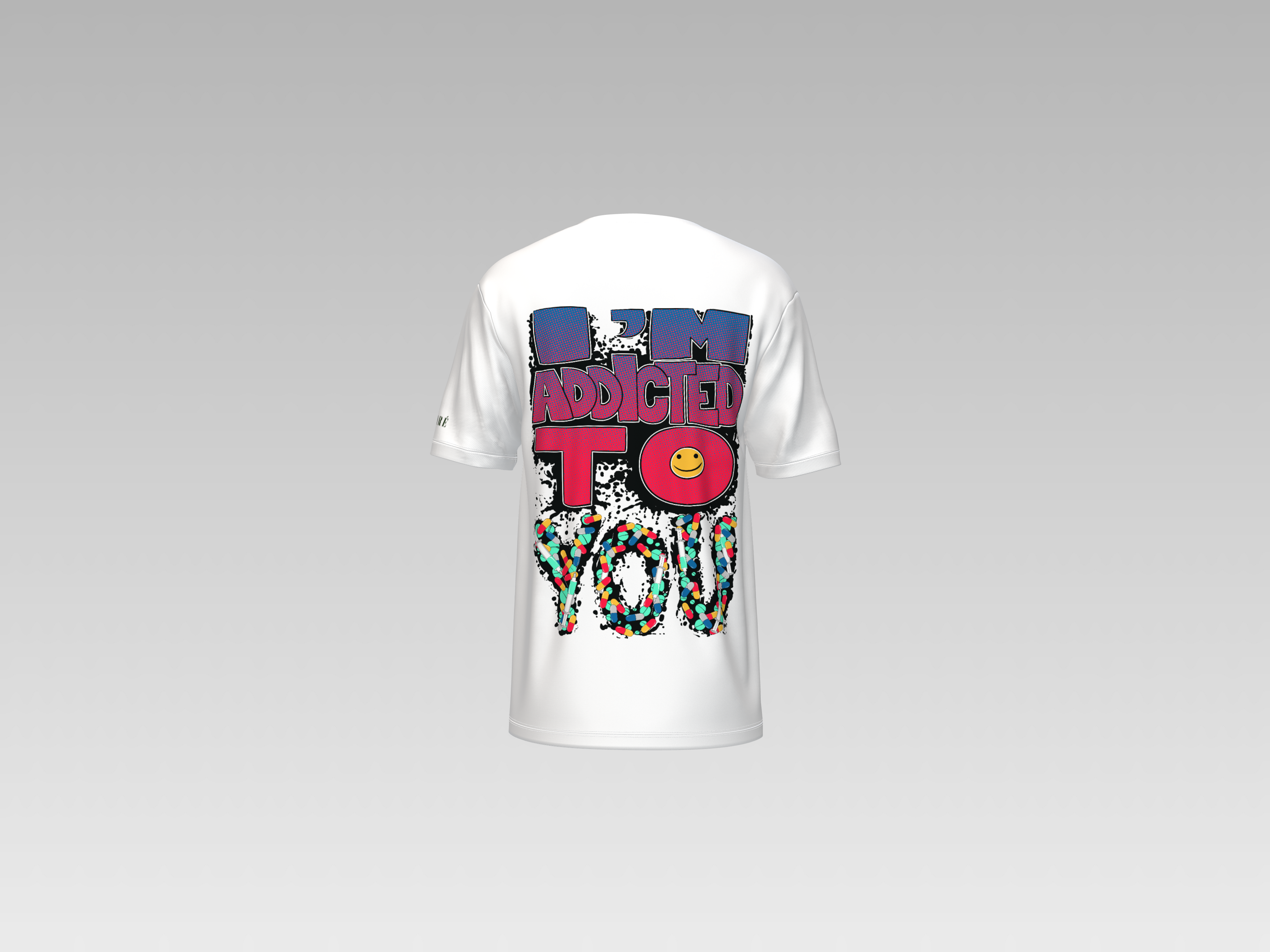I'M ADDICTED TO YOU PRINTED T-SHIRT