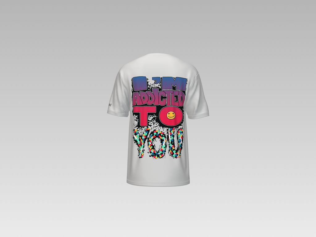 I'M ADDICTED TO YOU PRINTED T-SHIRT