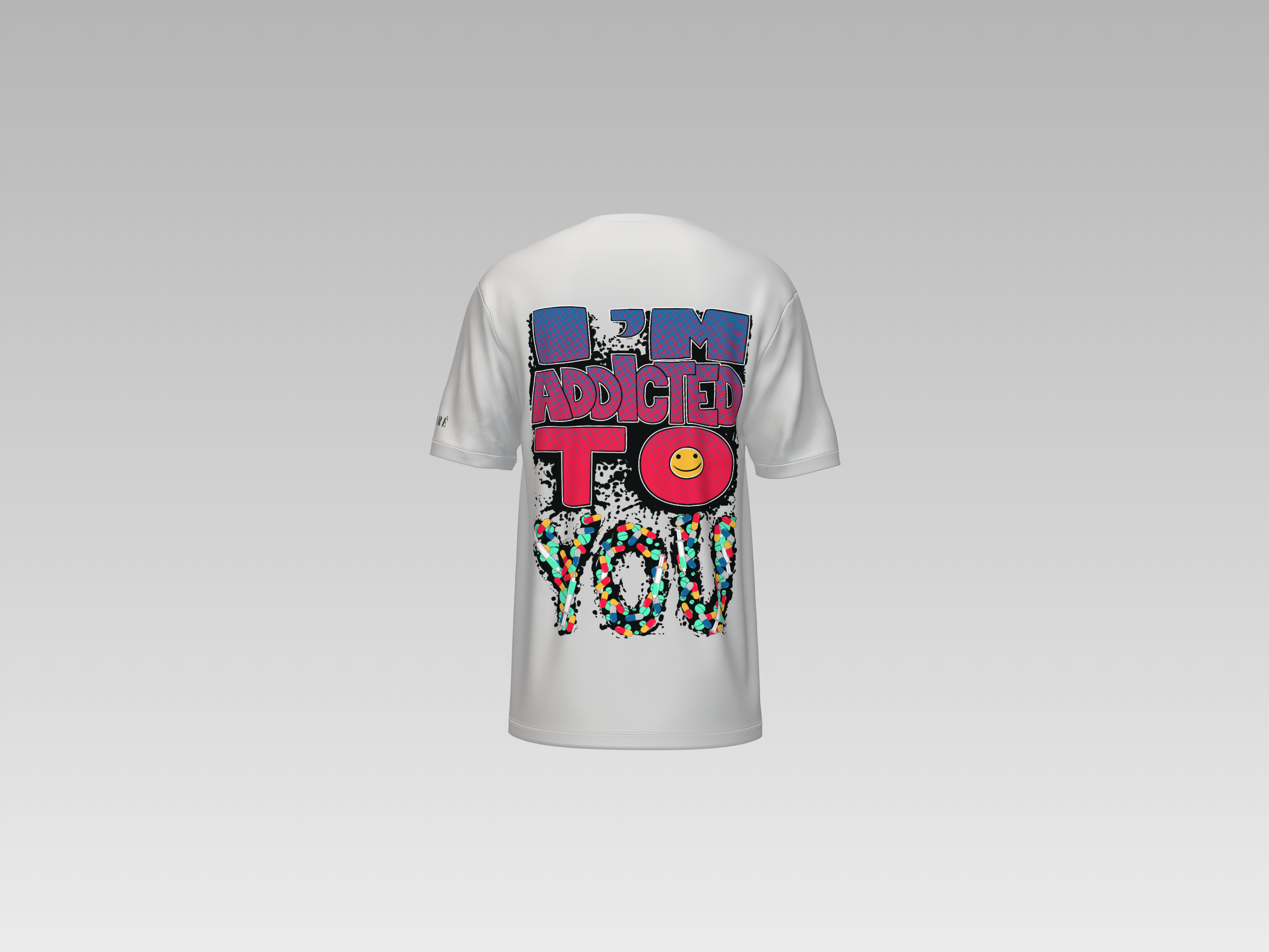 I'M ADDICTED TO YOU PRINTED T-SHIRT