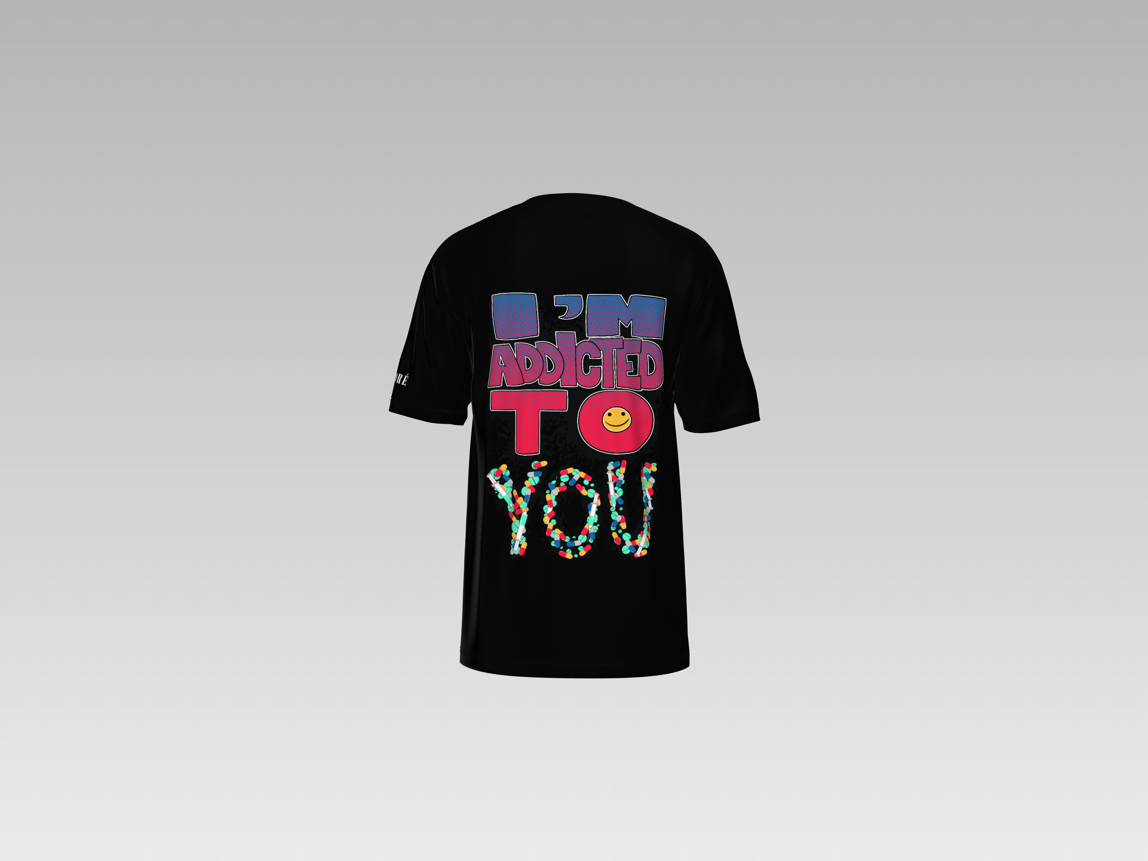 I'M ADDICTED TO YOU PRINTED T-SHIRT