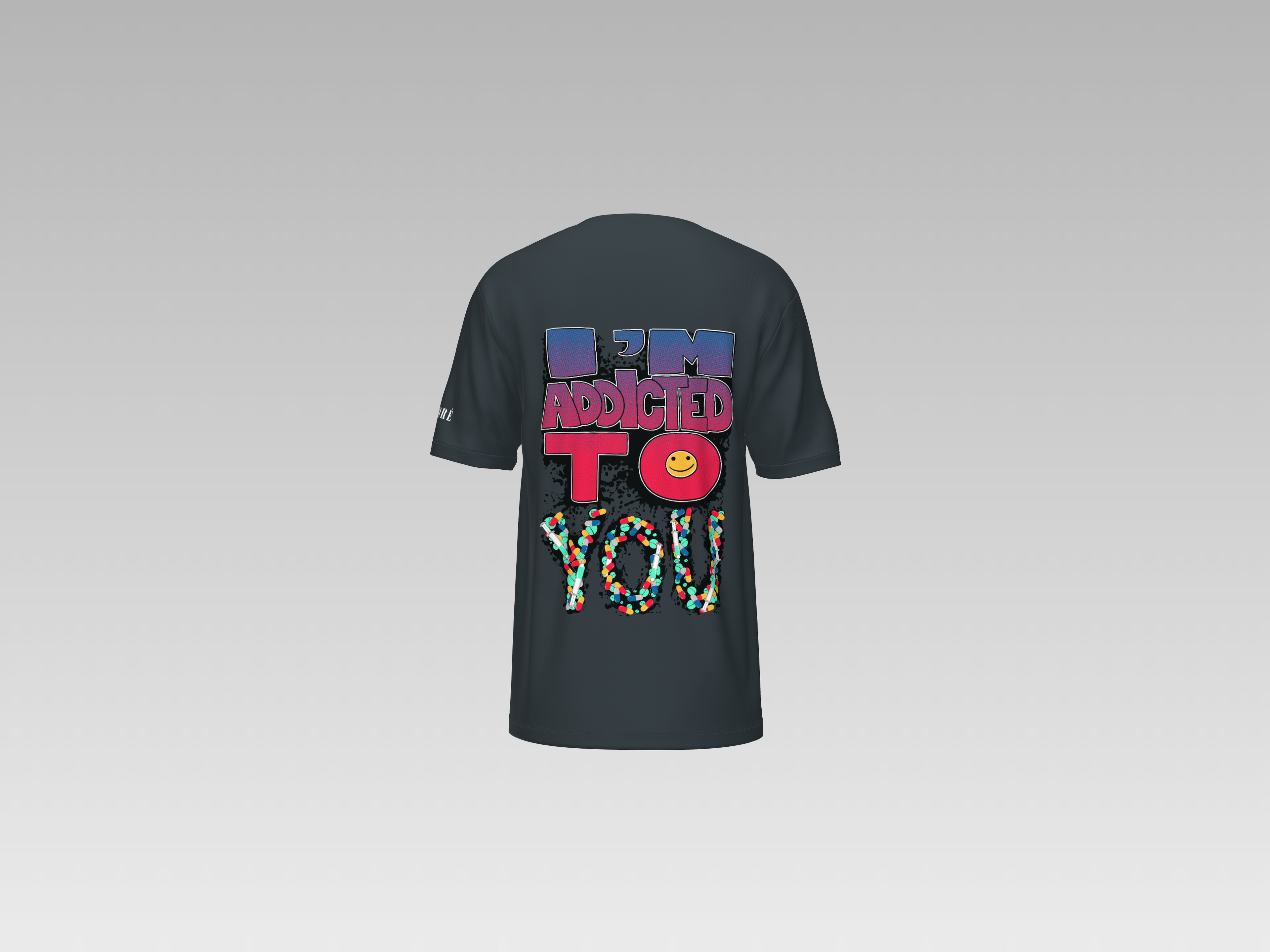 I'M ADDICTED TO YOU PRINTED T-SHIRT