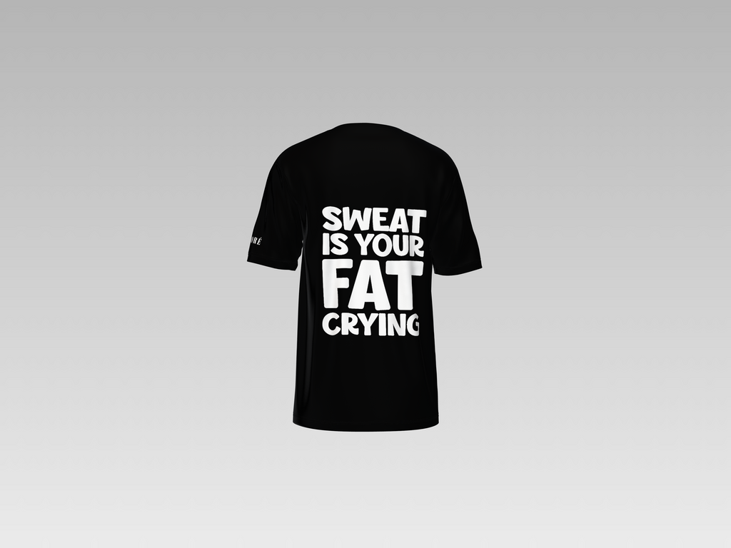 SWEAT IS YOUR FAT CRYING PRINTED T-SHIRT