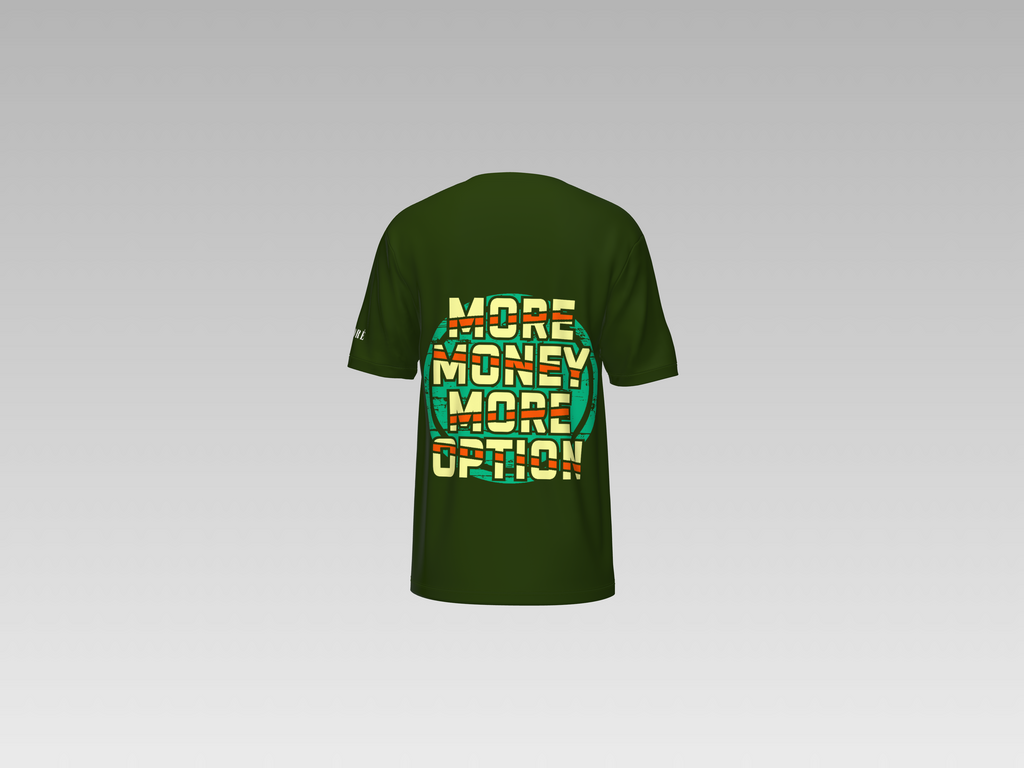 MORE MONEY MORE OPTION PRINTED T-SHIRT
