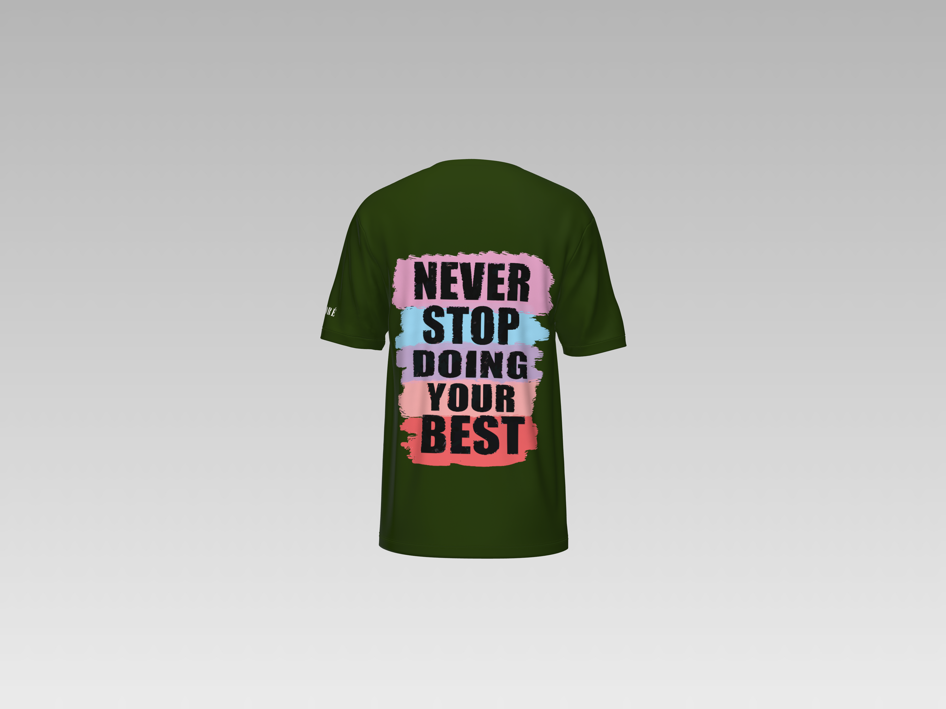 NEVER STOP DOING YOUR BEST PRINTED T-SHIRT