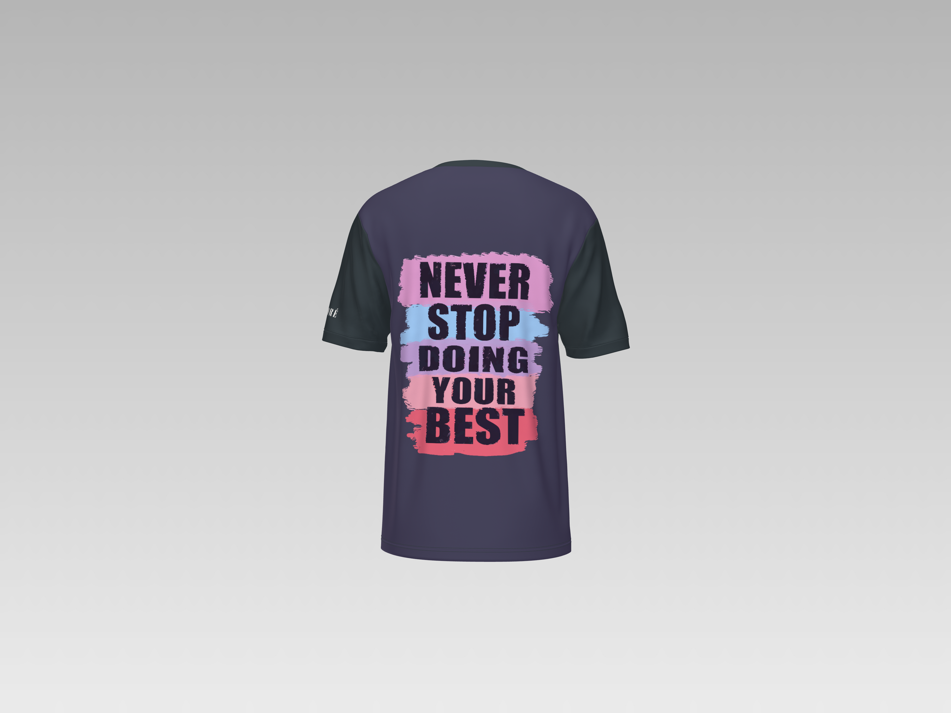 NEVER STOP DOING YOUR BEST PRINTED T-SHIRT