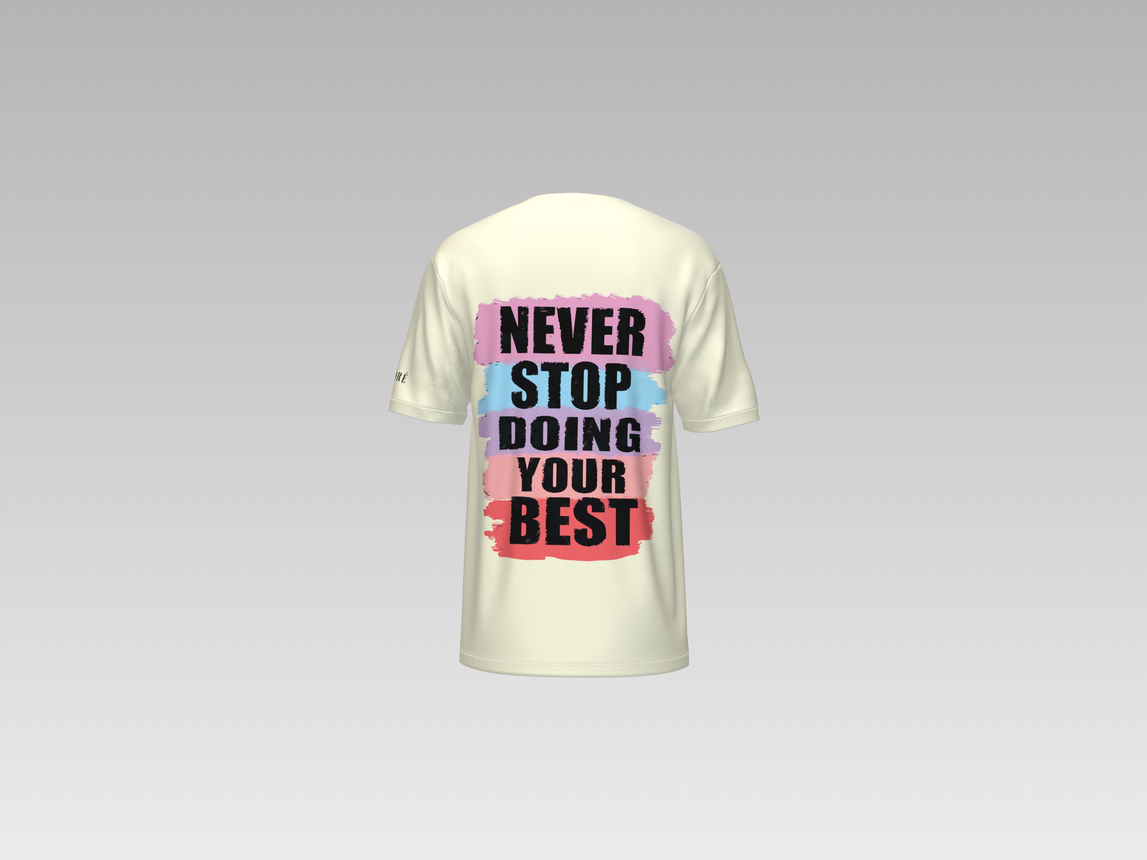 NEVER STOP DOING YOUR BEST PRINTED T-SHIRT