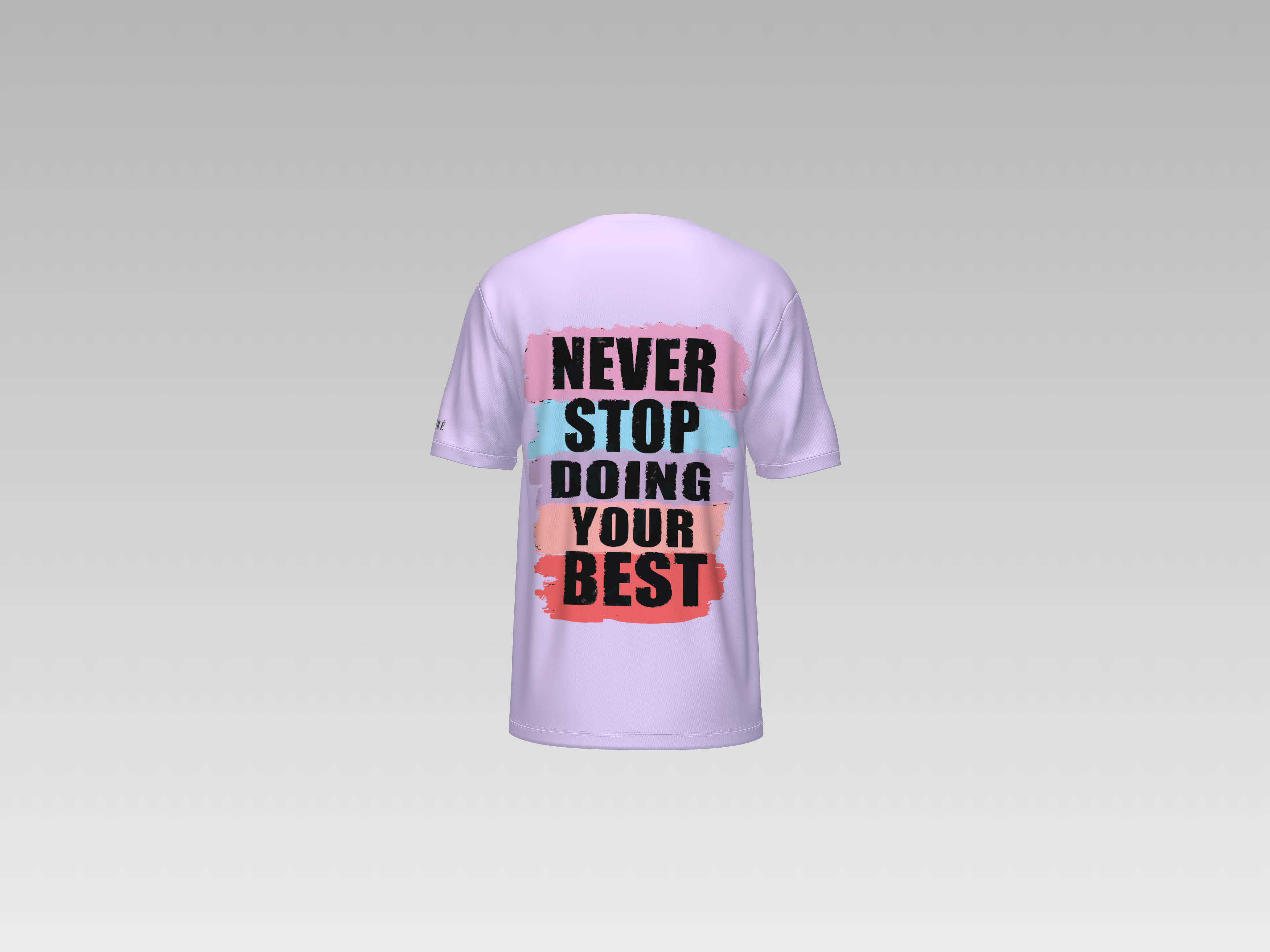 NEVER STOP DOING YOUR BEST PRINTED T-SHIRT