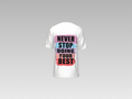 NEVER STOP DOING YOUR BEST PRINTED T-SHIRT