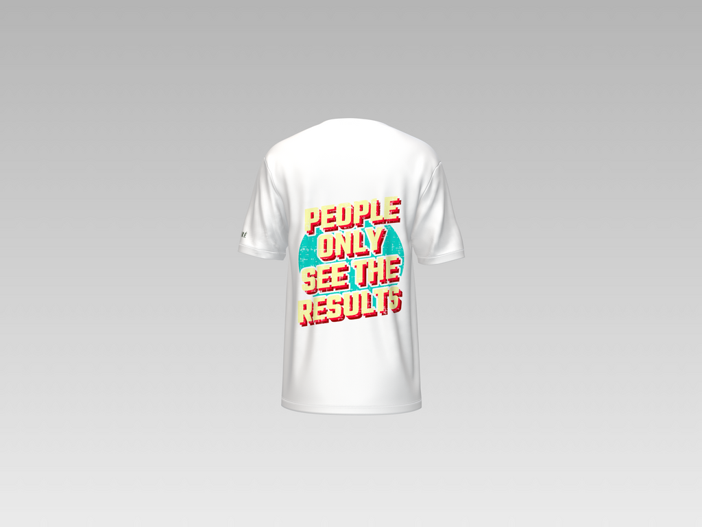 PEOPLE ONLY SEE THE RESULTS PRINTED T-SHIRT